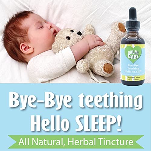 BALM! Baby Bye-Bye Teething Hello Sleep! 100% Natural Teething Relief Tinctur...