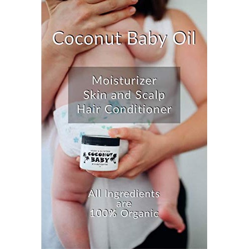 Coconut Baby Oil Organic Moisturizer - for Hair and Skin - Cradle Cap Treatme...
