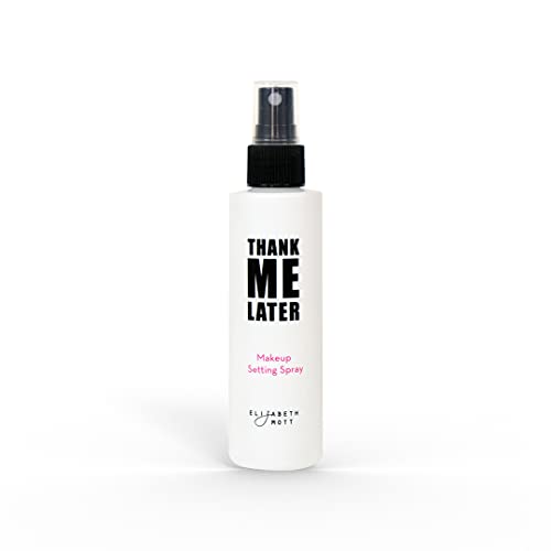 Thank Me Later Makeup Setting Spray: Long Lasting, Facial Mist Setting Spray ...